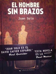 La maldición de Babilonia - Babilonia - Babylon - Carlos Latre - Telecinco - El hombre sin brazos - Juan Solo - Escritor - Novela negra